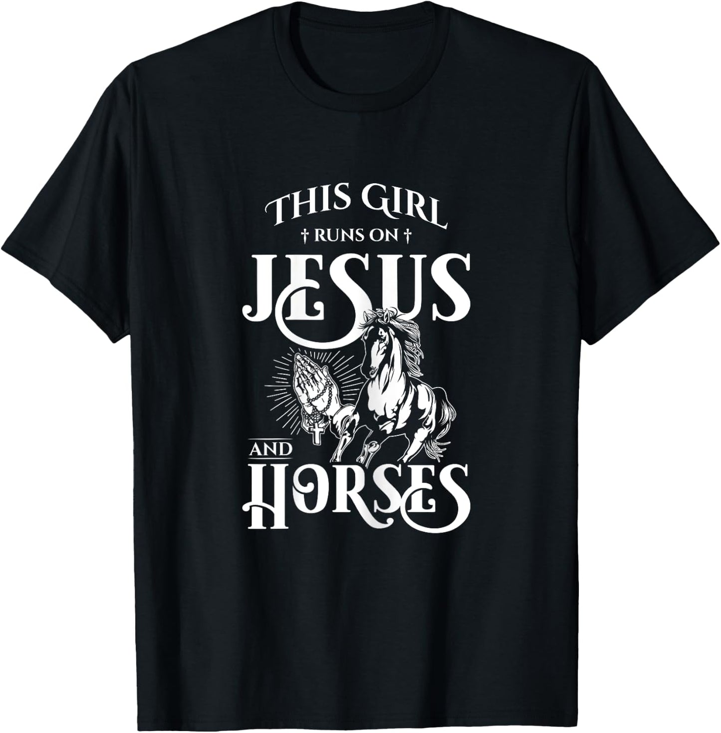 This Girl Runs On Jesus And Horses - Horse Lover Gift T-Shirt - T-Shirt | Black