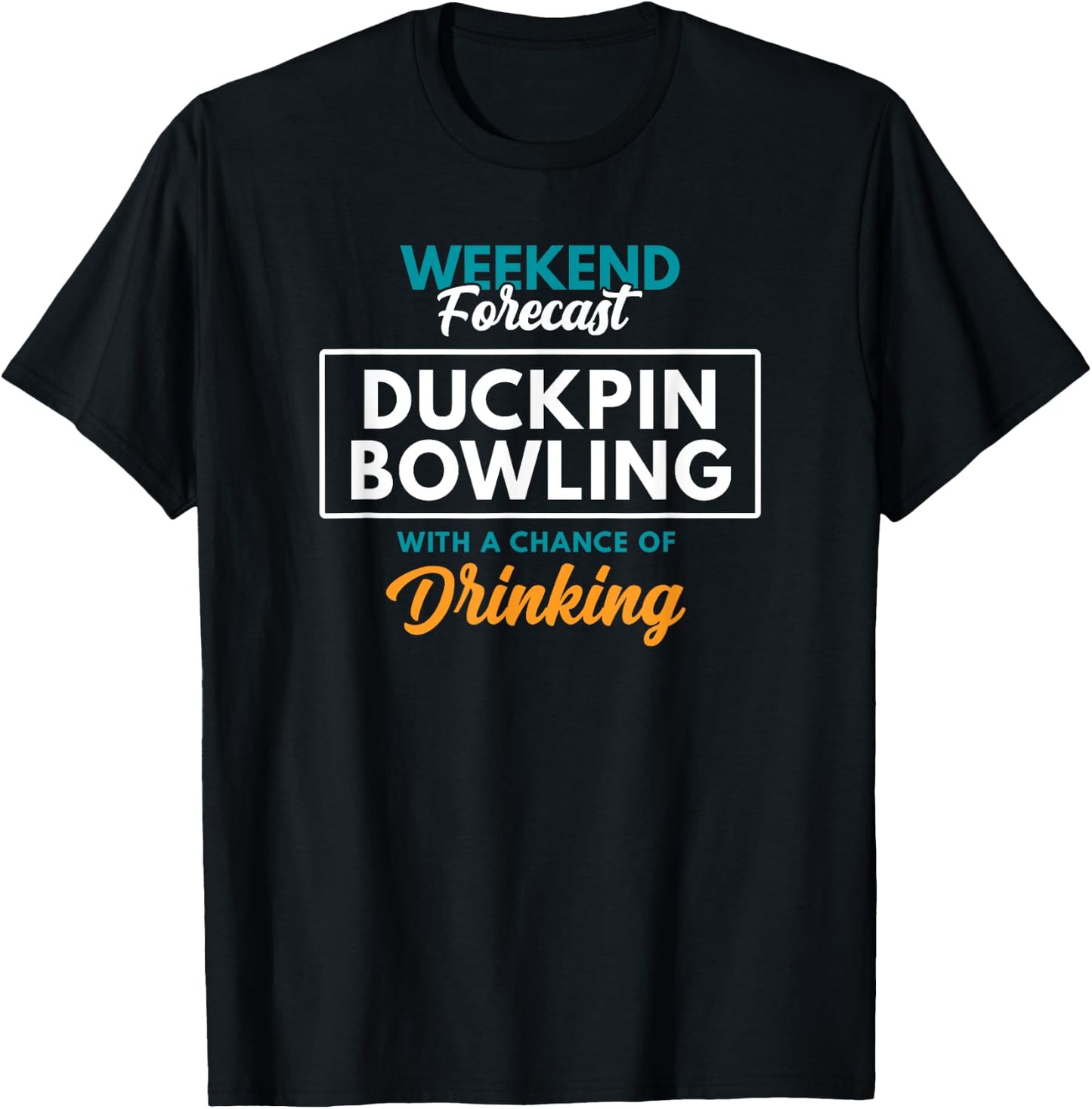 Weekend Forecast Duckpin Bowling T-Shirt - T-Shirt | Black