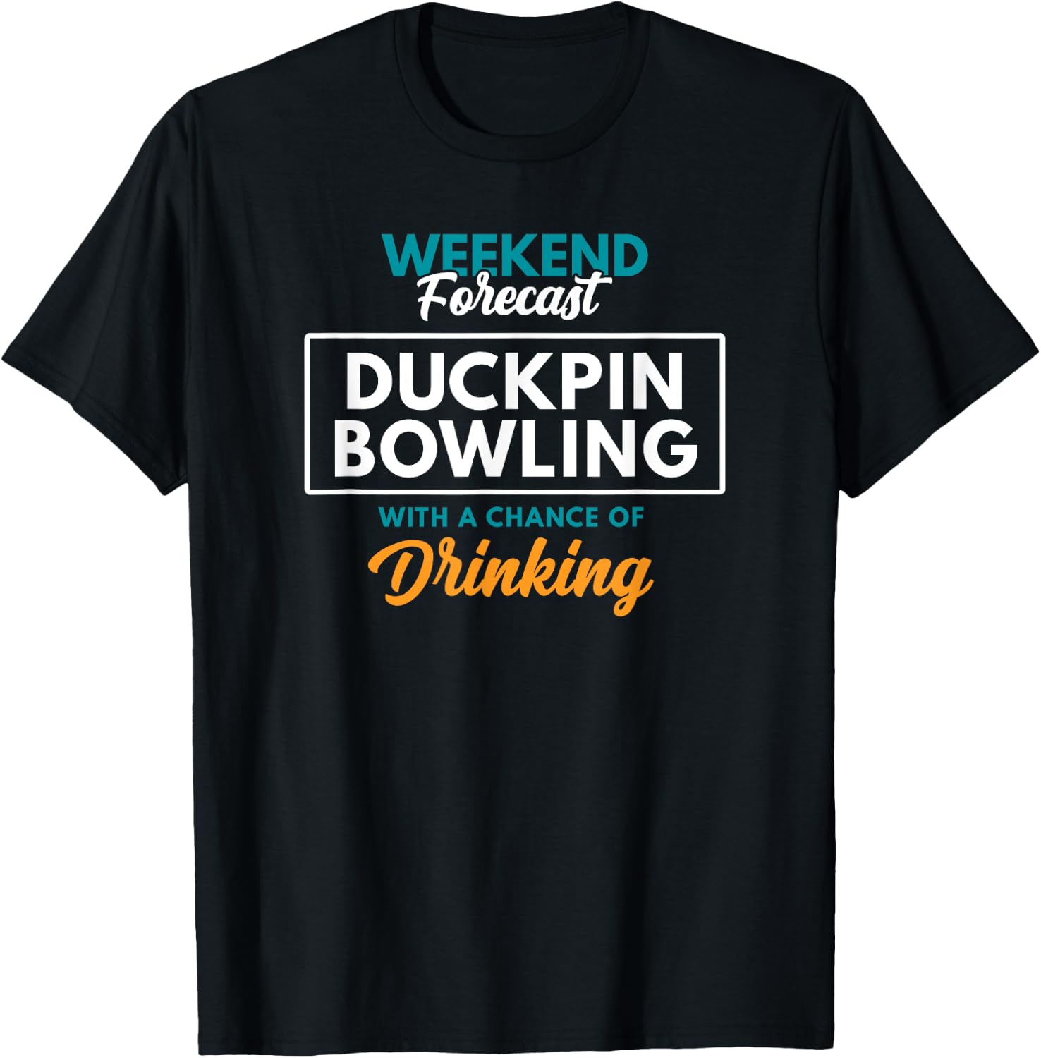 Weekend Forecast Duckpin Bowling T-Shirt - T-Shirt | Black