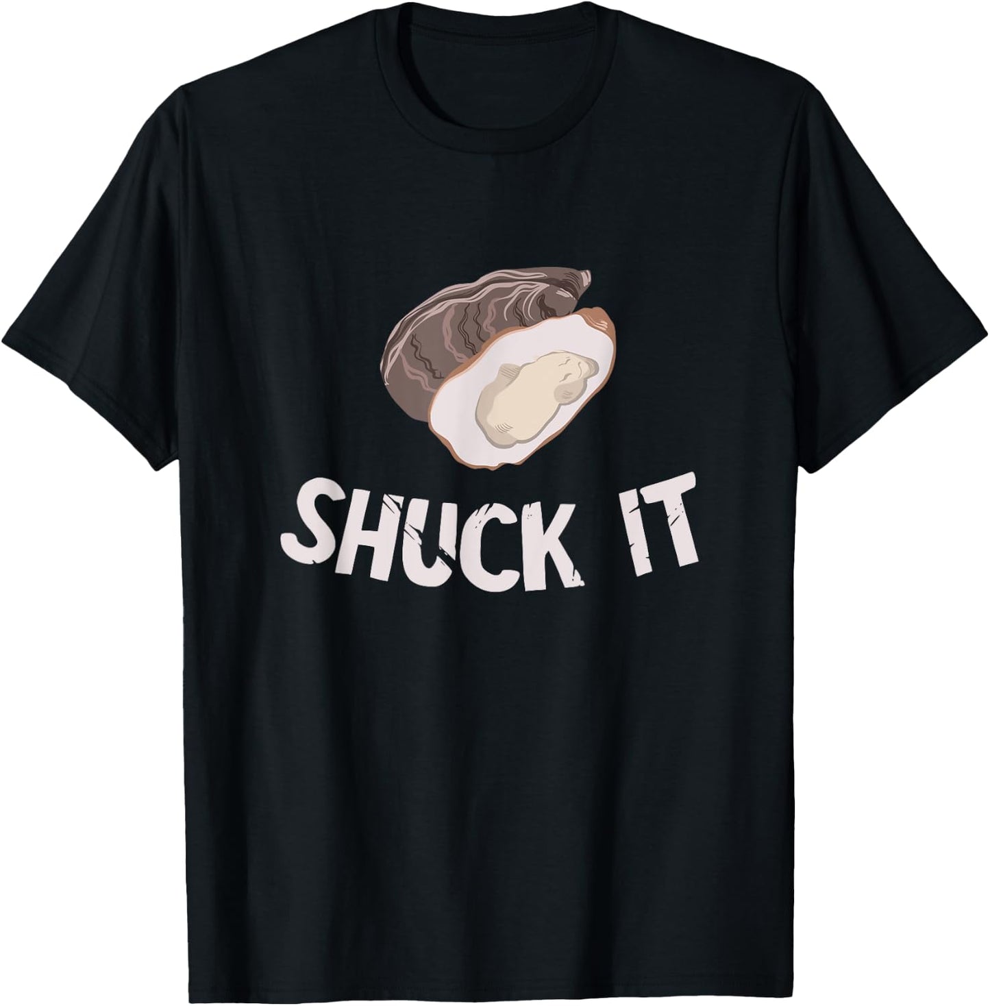 Funny Oyster Shuck It Shuck Buddy Oyster Mollusc Shucker T-Shirt - T-Shirt | Black