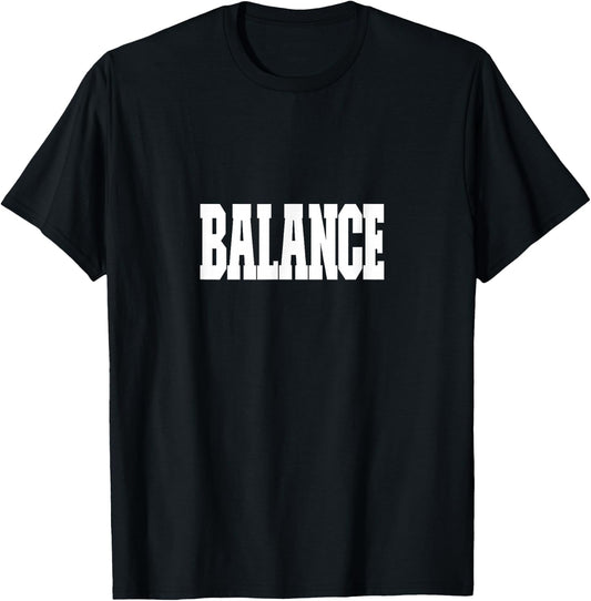 Shirt That Says Balance , Women & Kids T-Shirt - T-Shirt | Black