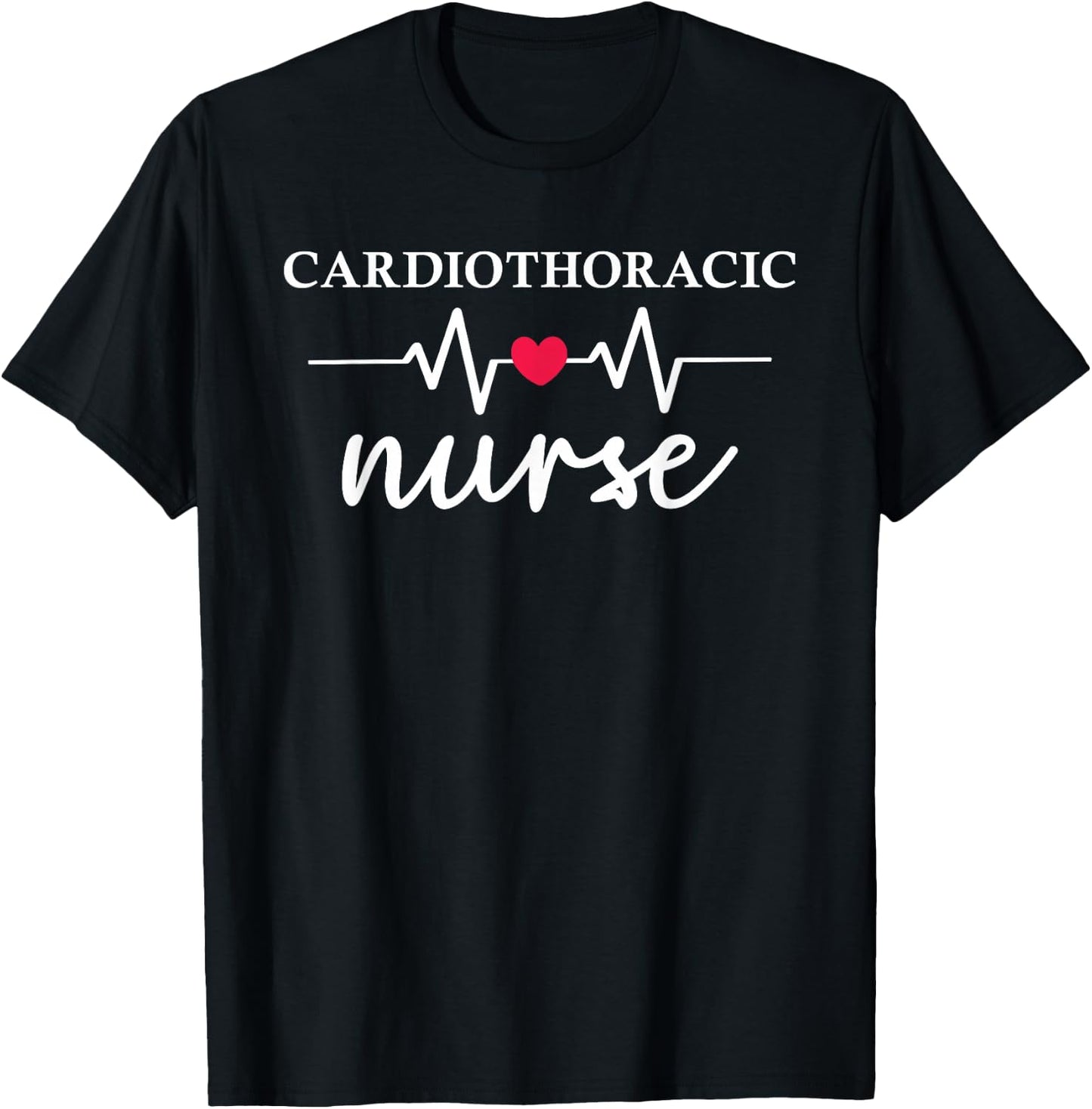 Cardiothoracic Nurse Heart Healthcare Medical Nurse T-Shirt - T-Shirt | Black