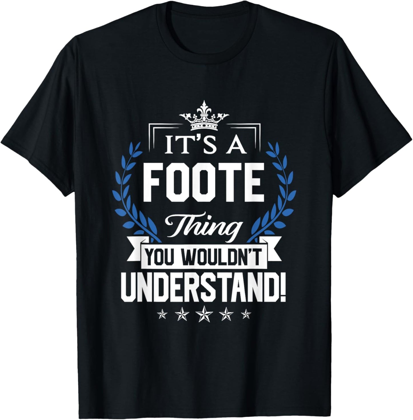Foote Name - Foote Thing Name You Wouldn't Understand T-Shirt - T-Shirt | Black