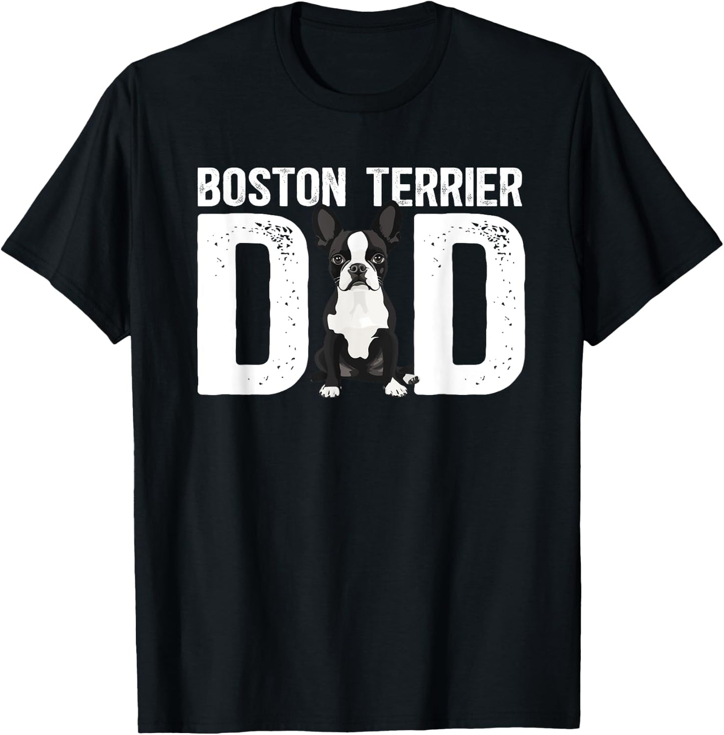 Boston Terrier Dad Of A Bostie Dad Bostie Father T-Shirt - T-Shirt | Black