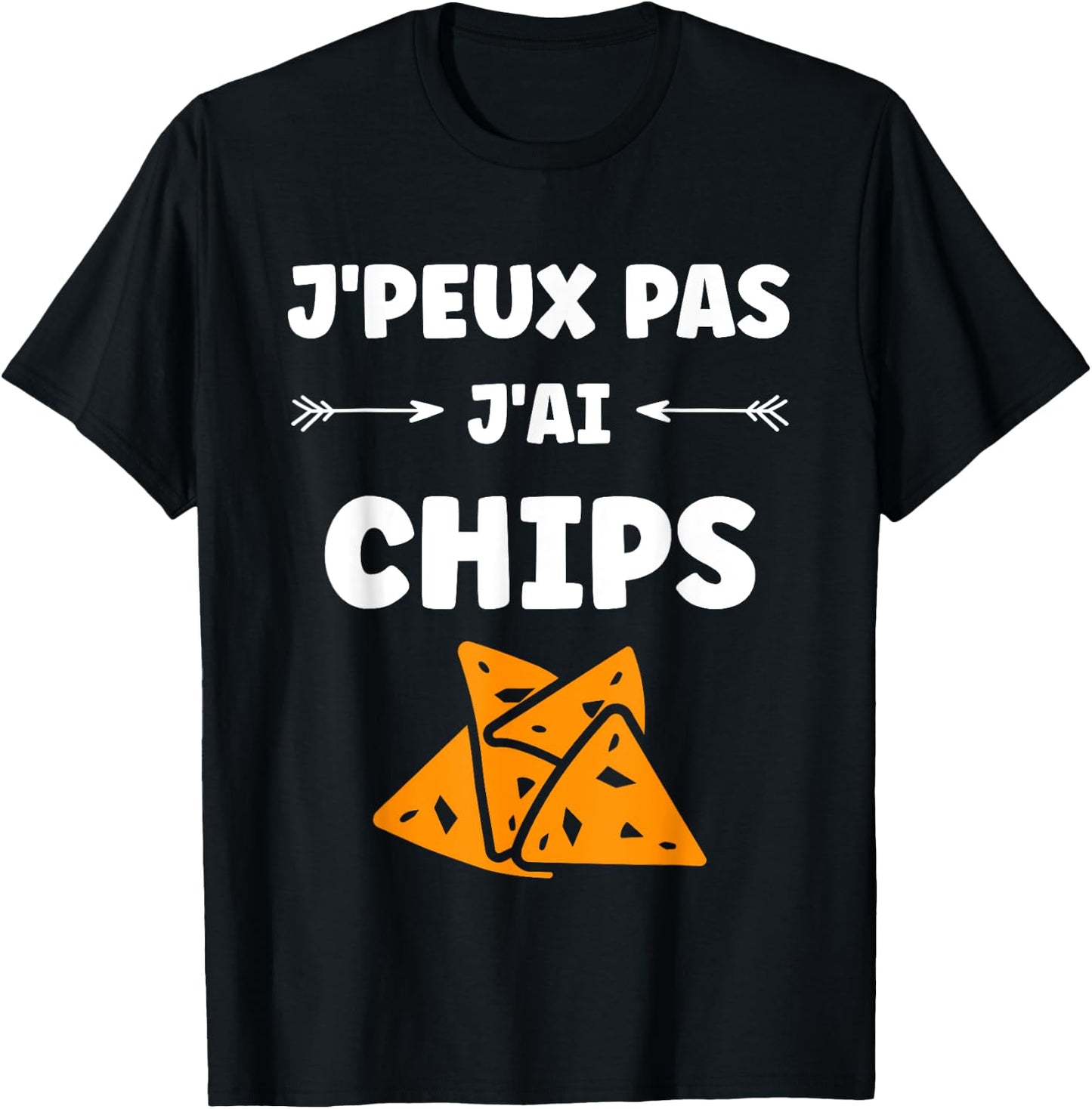 Humour Chips potato food J'peux pas j'ai chips , Black, S T-Shirt - T-Shirt | Black