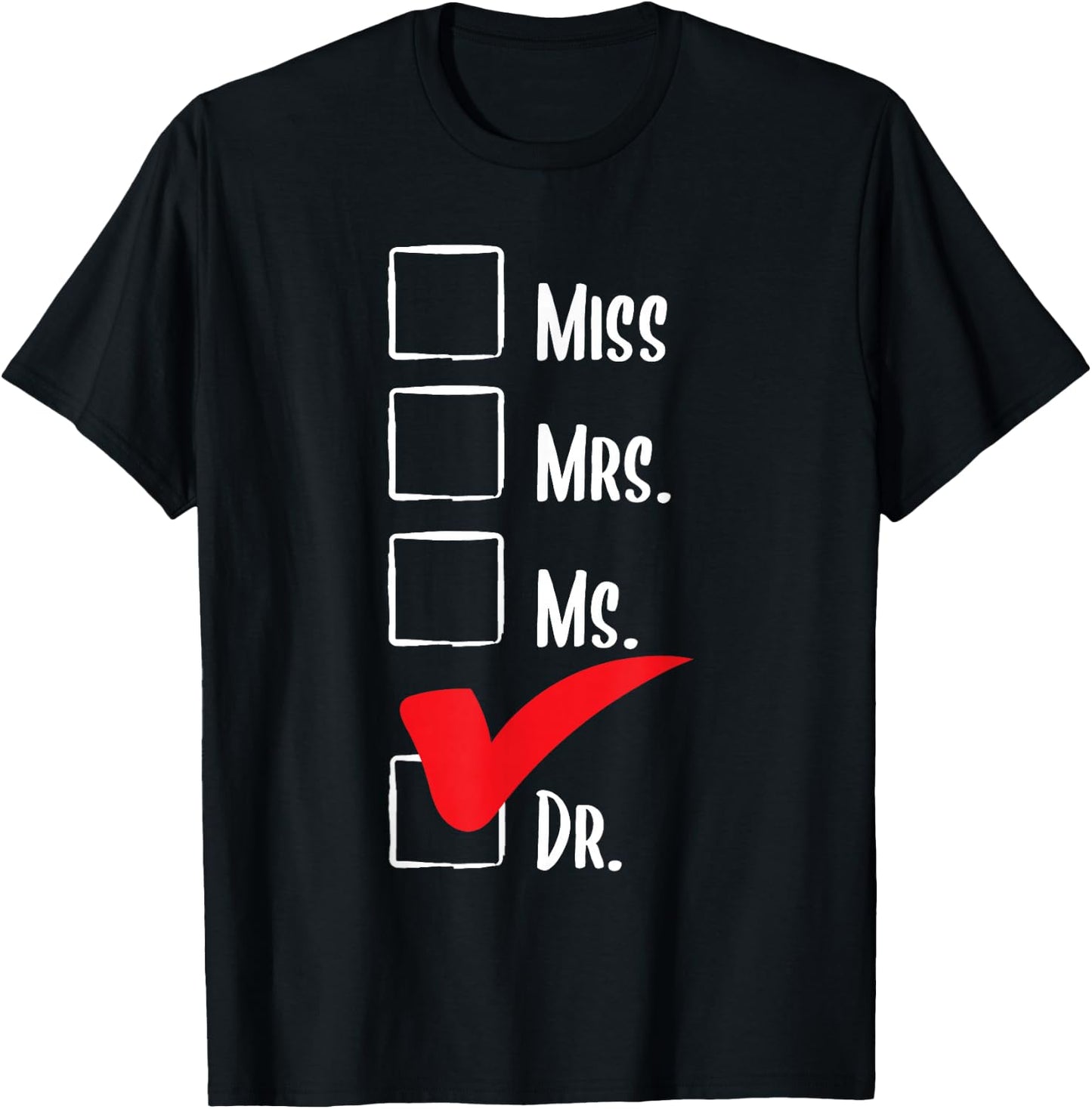 Miss Mrs Ms Dr - PhD Graduate Ph.D. Graduation Doctorate T-Shirt - T-Shirt | Black
