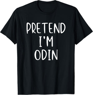 Pretend I'm Odin Costume Halloween Simple Norse Mythology T-Shirt - T-Shirt | Black