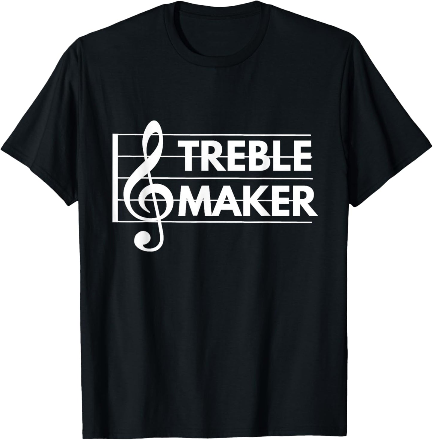 Treble Maker - Funny Treble Clef Music Pun shirts T-Shirt - T-Shirt | Black