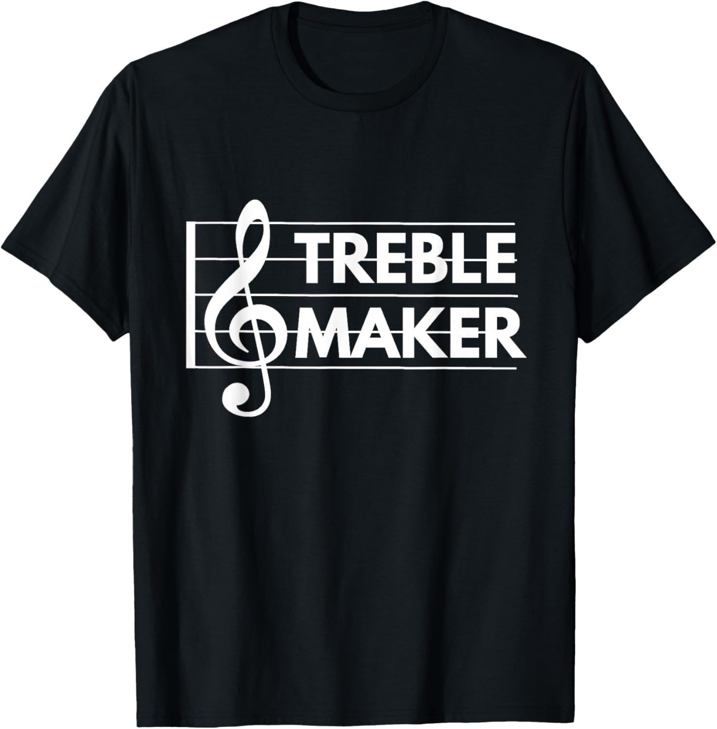 Treble Maker - Funny Treble Clef Music Pun shirts T-Shirt - T-Shirt | Black