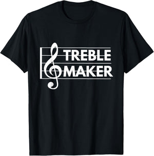 Treble Maker - Funny Treble Clef Music Pun shirts T-Shirt - T-Shirt | Black