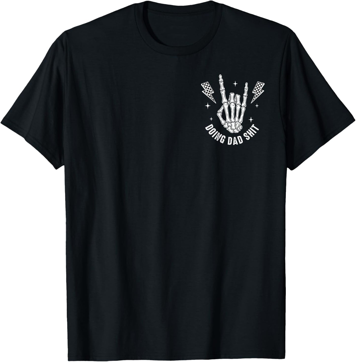 2 Sides Doing Dad Shit Funny Fatherhood Fathers Day Skeleton T-Shirt - T-Shirt | Black