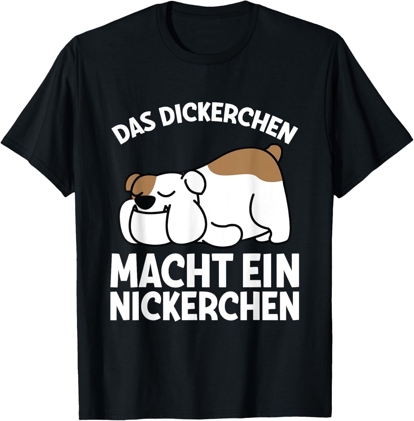 Das Dickerchen Macht Ein Naperchen Dog Pyjamas Sleep , black T-Shirt - T-Shirt | Black