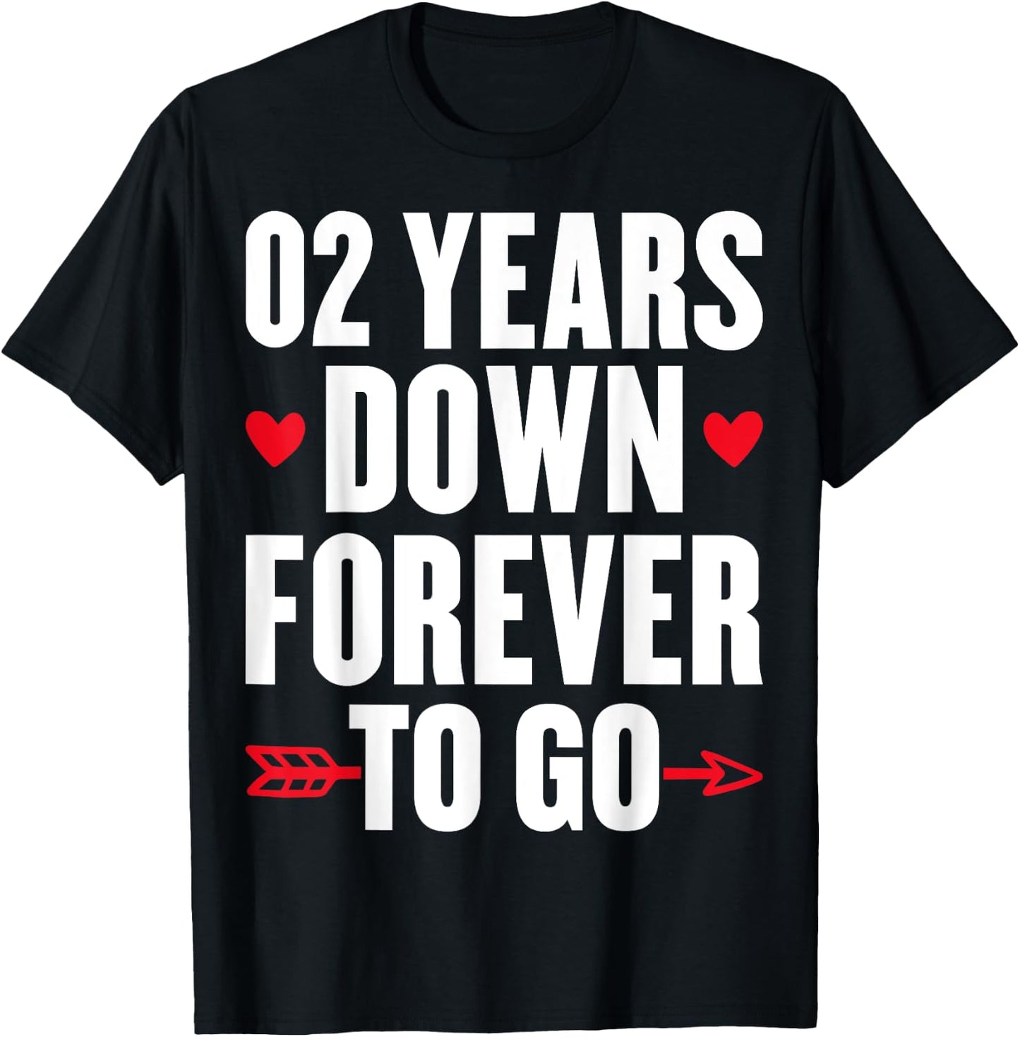 2 Years Down Forever To Go 2nd Anniversary 2 Years Marriage T-Shirt - T-Shirt | Black