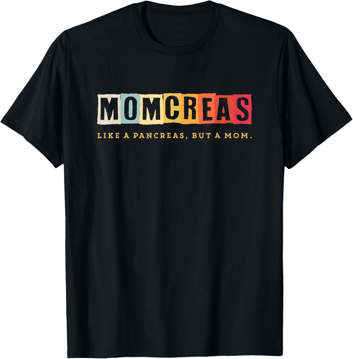 Momcreas Like a Pancreas but a Mom Type 1 Diabetes T-Shirt - T-Shirt | Black