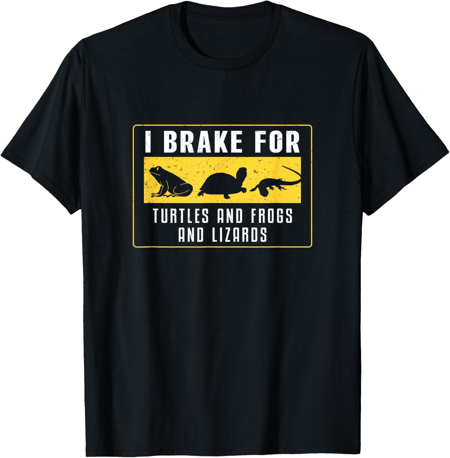 I Brake For Turtles And Frogs And Lizards Herpetology Lovers T-Shirt - T-Shirt | Black