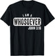 I Am a Whosoever John 3:16 Vintage Christian Belief Present T-Shirt - T-Shirt | Black