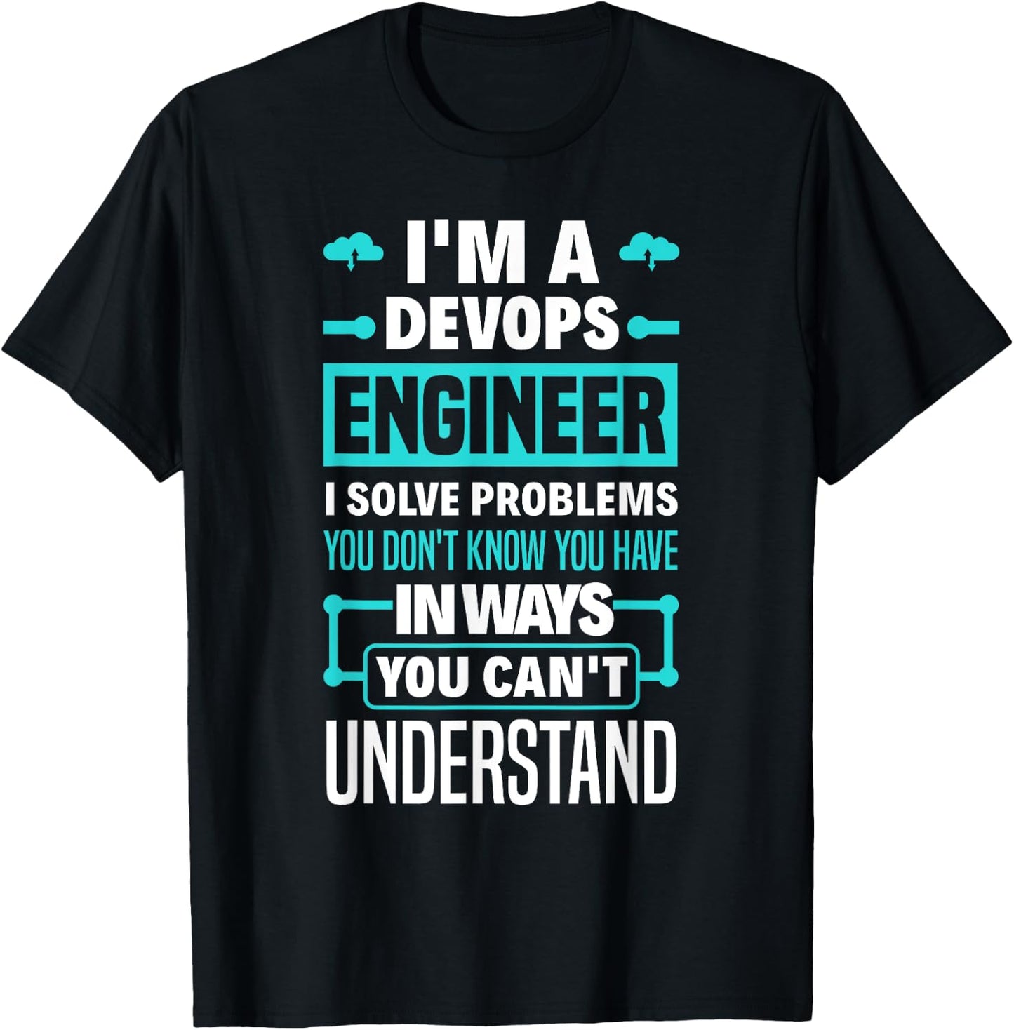Funny DevOps Engineer Cloud Computing T-Shirt - T-Shirt | Black