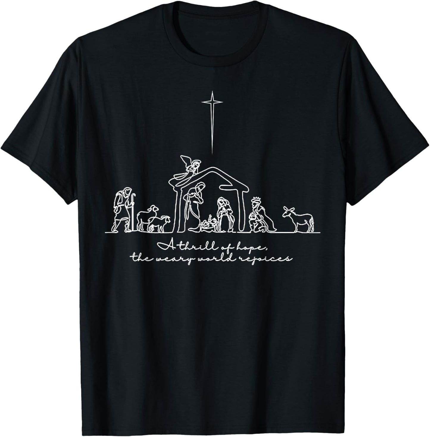 A Thrill of Hope The Weary World Rejoices O Holy Christmas T-Shirt - T-Shirt | Black