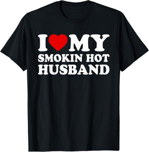I Heart My Hot Husband - I Love My Smokin Hot Husband T-Shirt - T-Shirt | Black