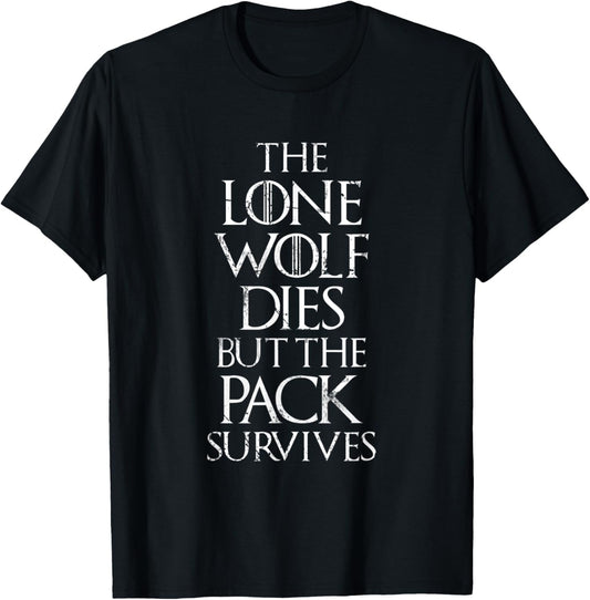 The Lone Wolf Dies But The Pack Survives Distressed T-Shirt - T-Shirt | Black