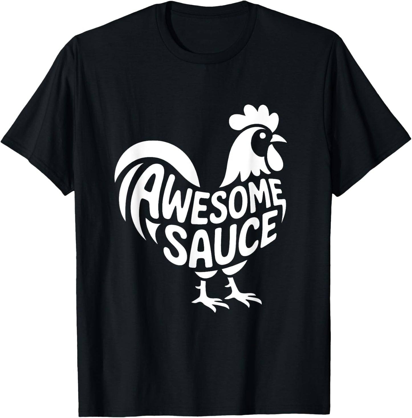 AWESOME SAUCE with Picture of Rooster FUNNY T-Shirt - T-Shirt | Black