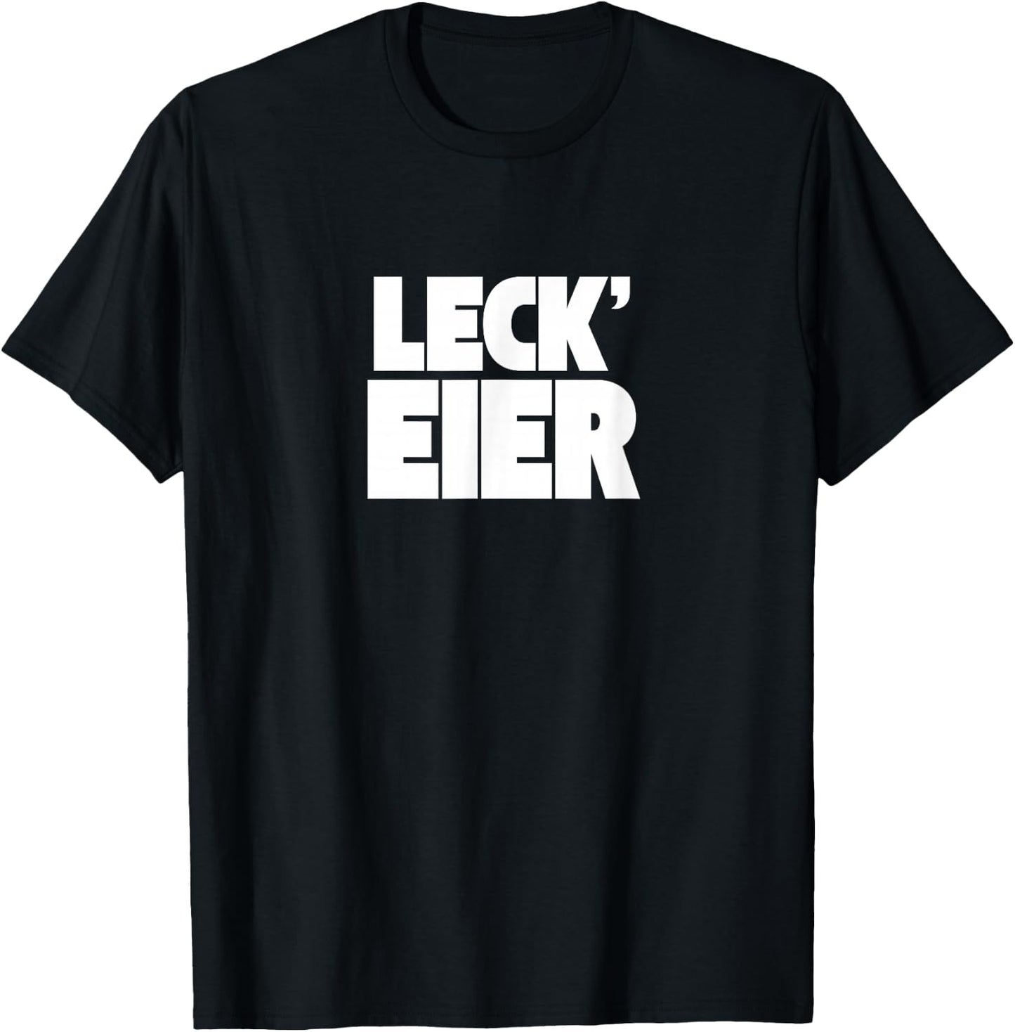 Leck Eier – Lustiger Spruch Humor Statement T-Shirt - T-Shirt | Black