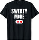 Sweaty Mode ON Funny Try Hard GOAT Skills Gamer Present T-Shirt - T-Shirt | Black