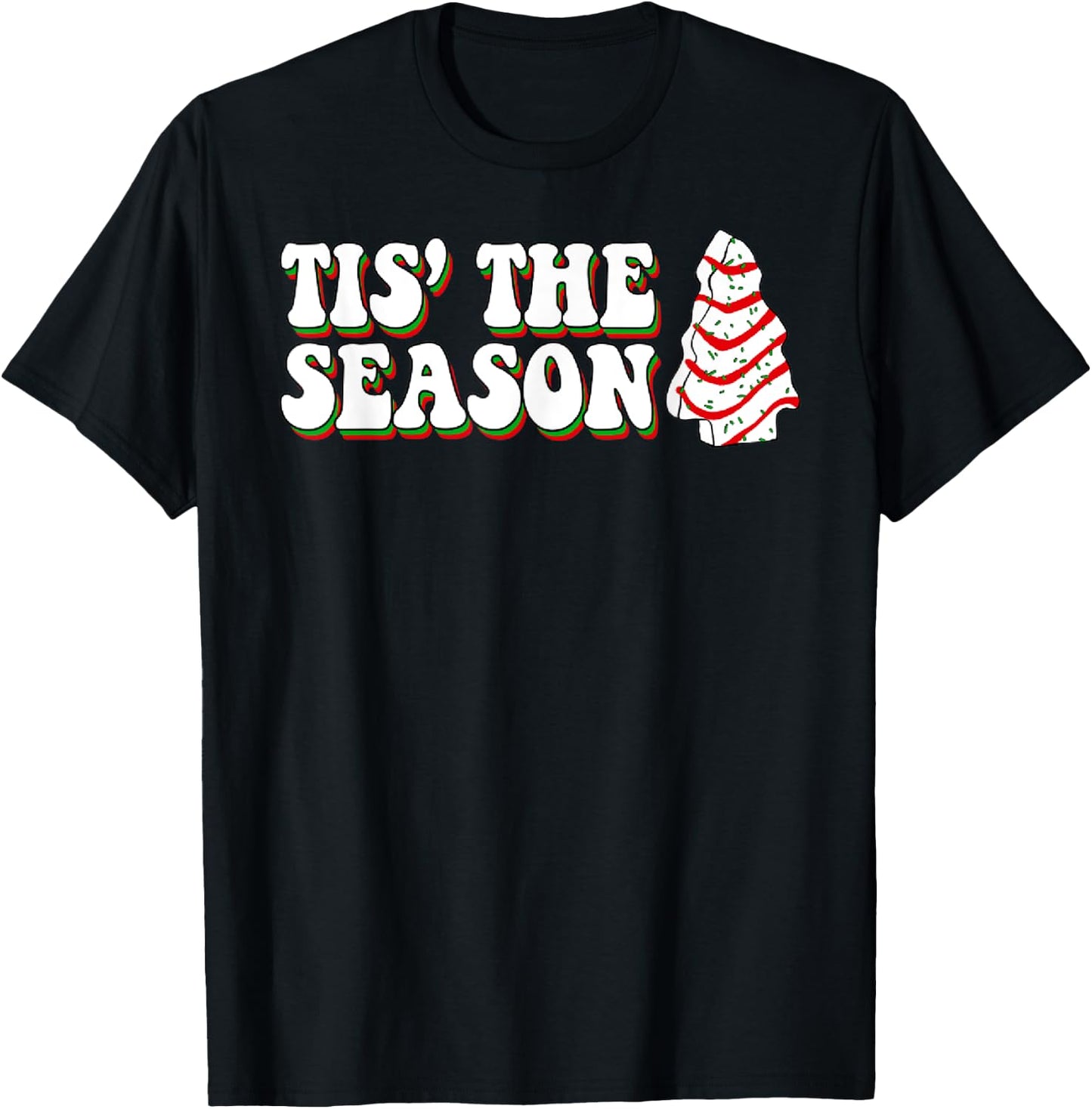 Funny Christmas Cake Cute Tis The Season Men Women Kids T-Shirt - T-Shirt | Black