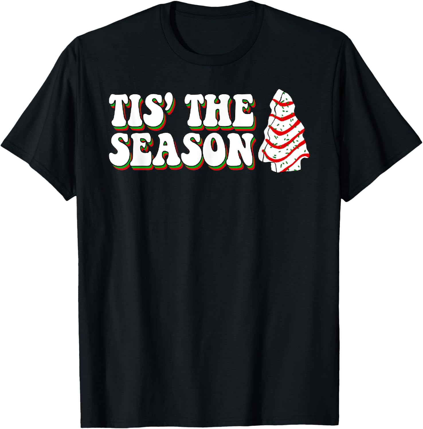 Funny Christmas Cake Cute Tis The Season Men Women Kids T-Shirt - T-Shirt | Black