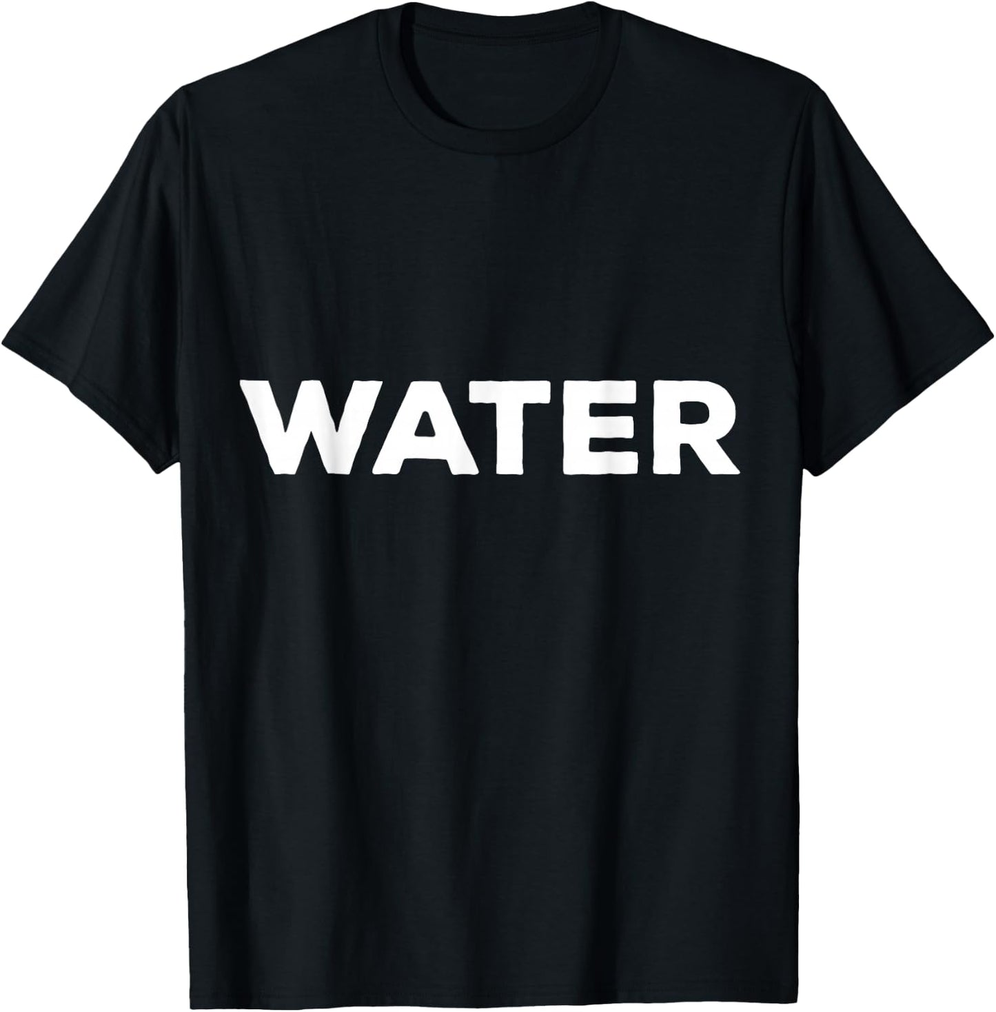 Shirt that Says Water T-Shirt - T-Shirt | Black