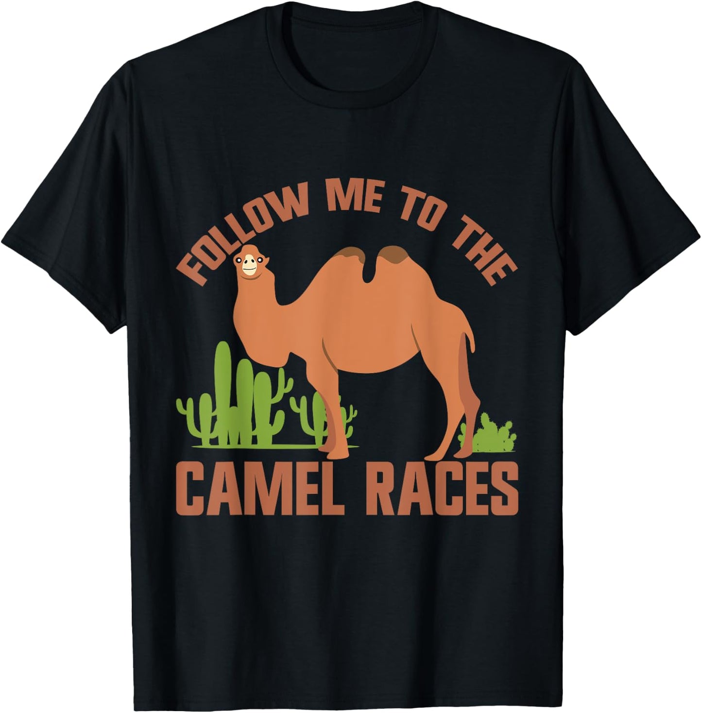 Follow Me to the Camel Races Camel T-Shirt - T-Shirt | Black