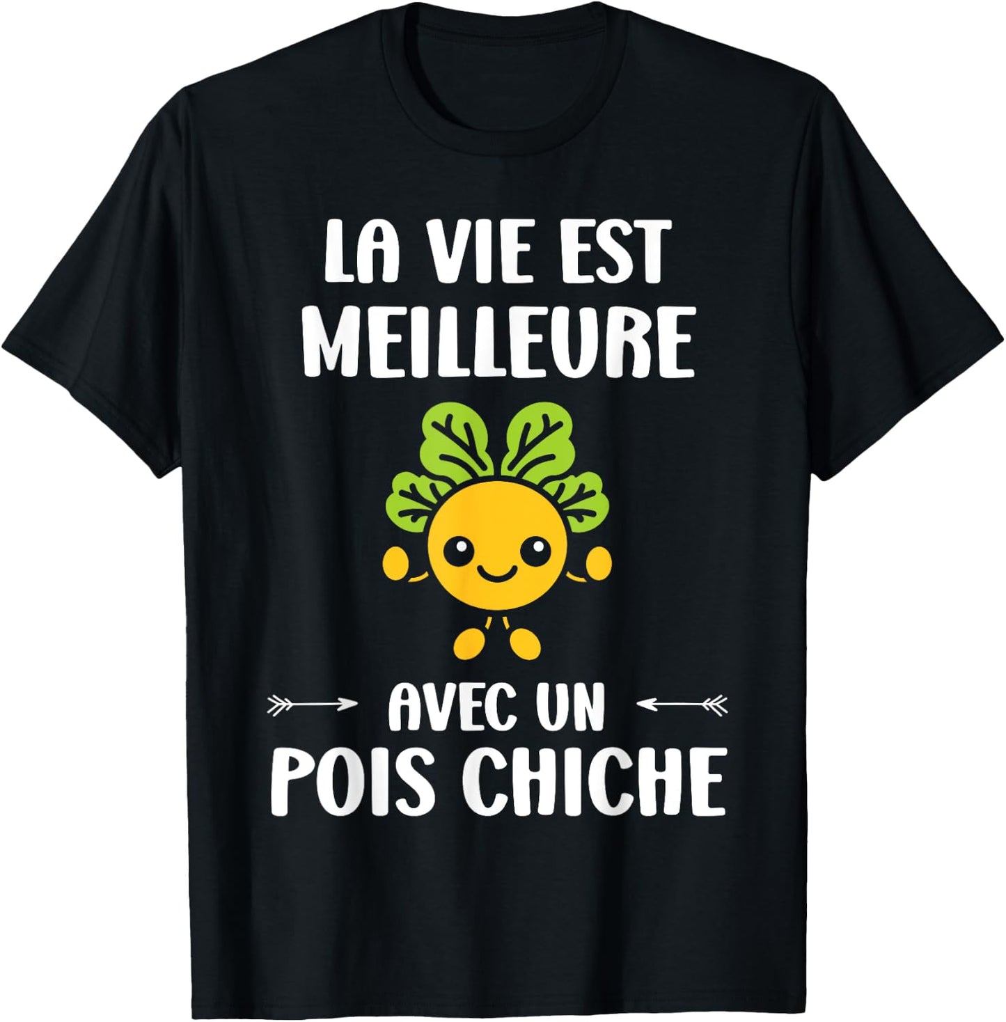 Humor Vegetable Life Is Better With A Chickpea T-Shirt - T-Shirt | Black