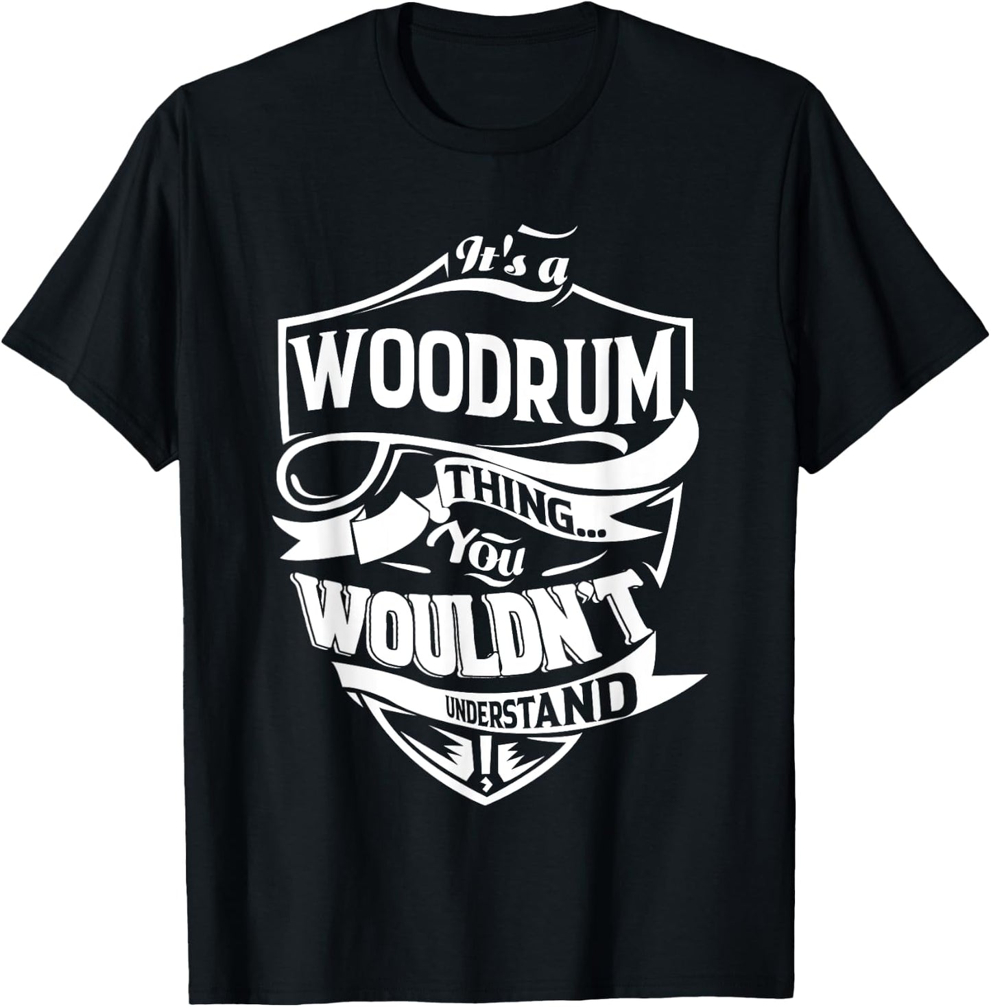 It is a WOODRUM Thing Gifts T-Shirt - T-Shirt | Black