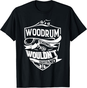 It is a WOODRUM Thing Gifts T-Shirt - T-Shirt | Black