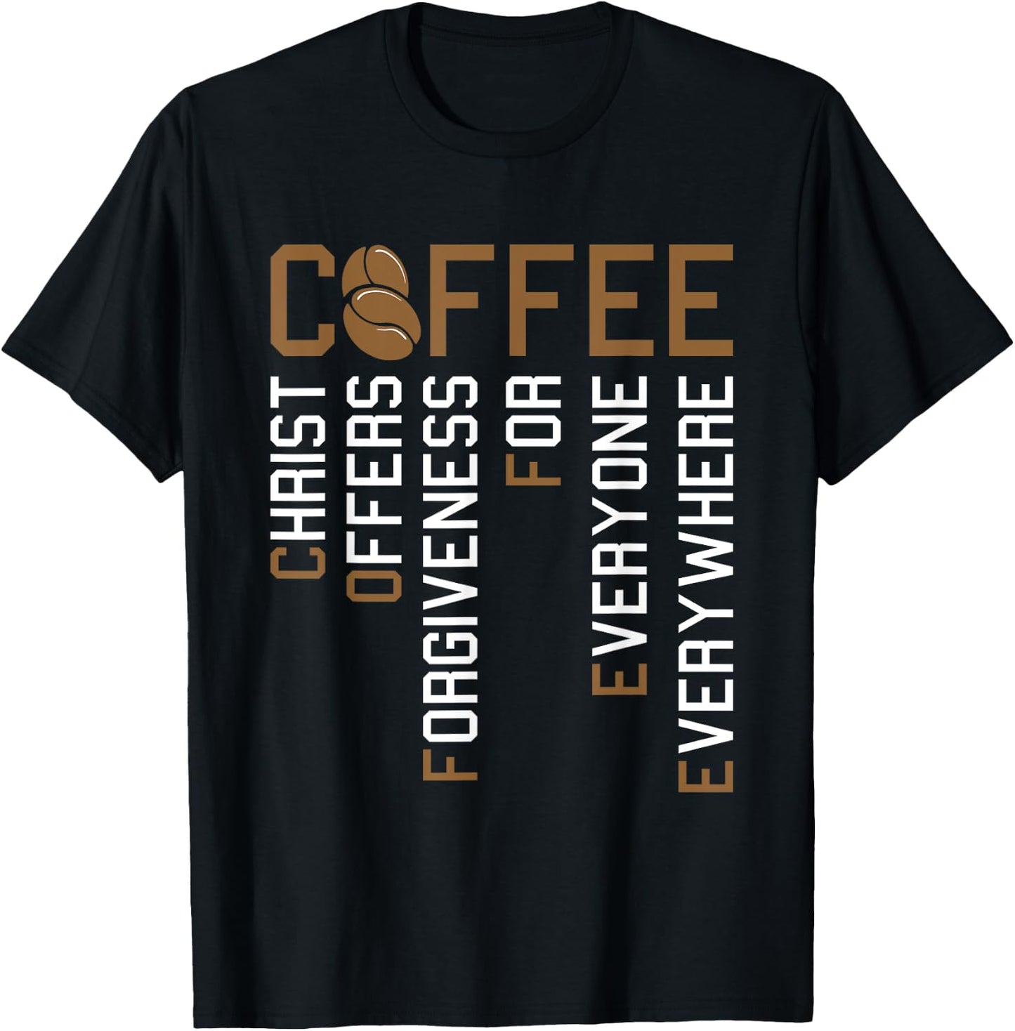 Coffee Christ Offers Forgiveness Christmas Faith Christian T-Shirt - T-Shirt | Black