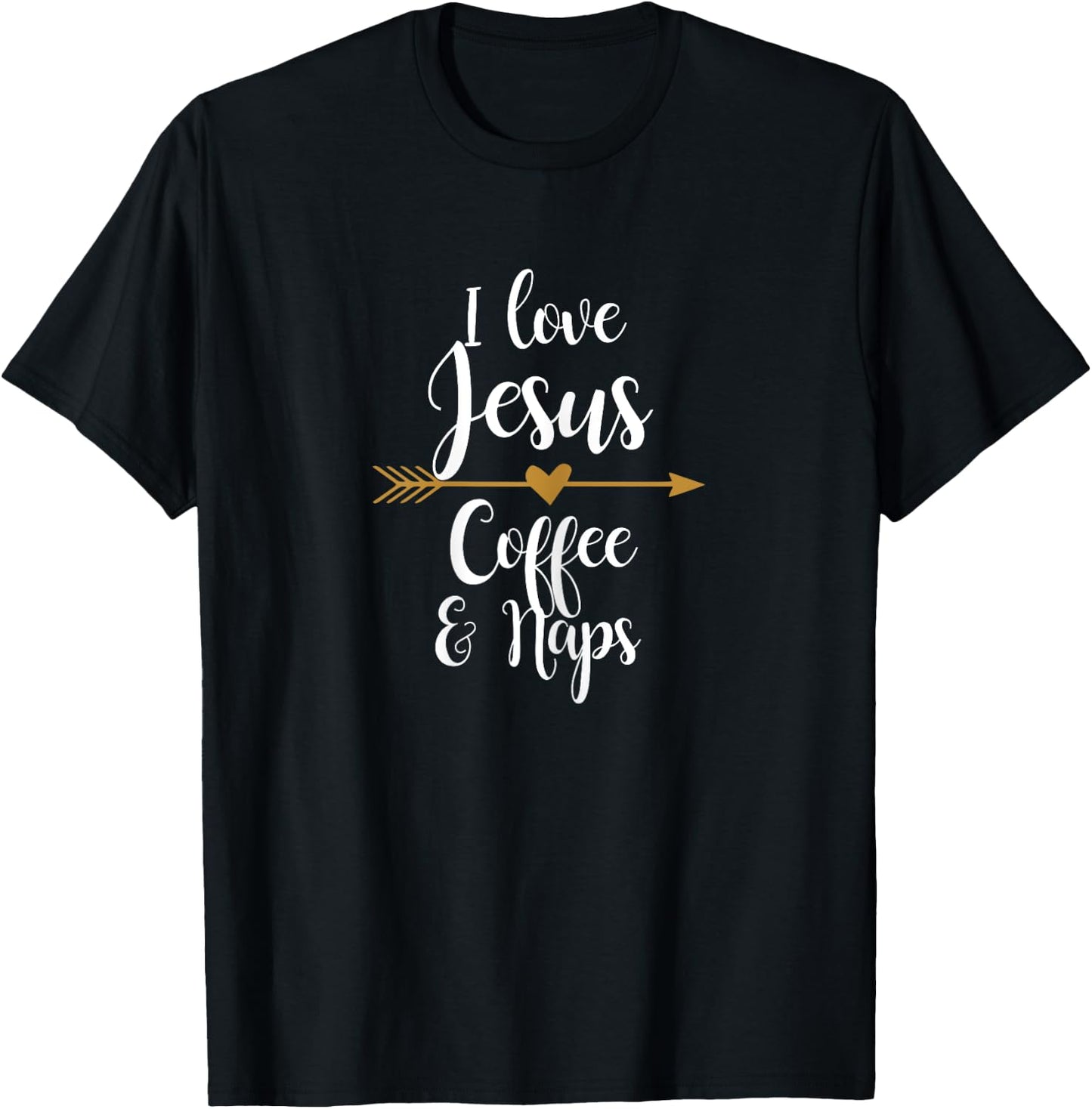 I Love Jesus Coffee And Naps T-Shirt - T-Shirt | Black