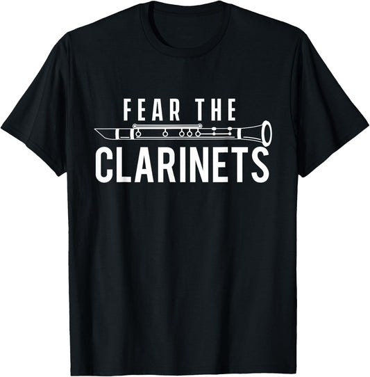 Fear The Clarinets - Clarinetist Music Lover Marching Band T-Shirt - T-Shirt | Black