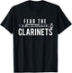 Fear The Clarinets - Clarinetist Music Lover Marching Band T-Shirt - T-Shirt | Black