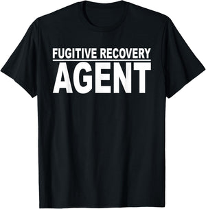 Fugitive Recovery Agent Bounty Hunter Bail Enforcement T-Shirt - T-Shirt | Black