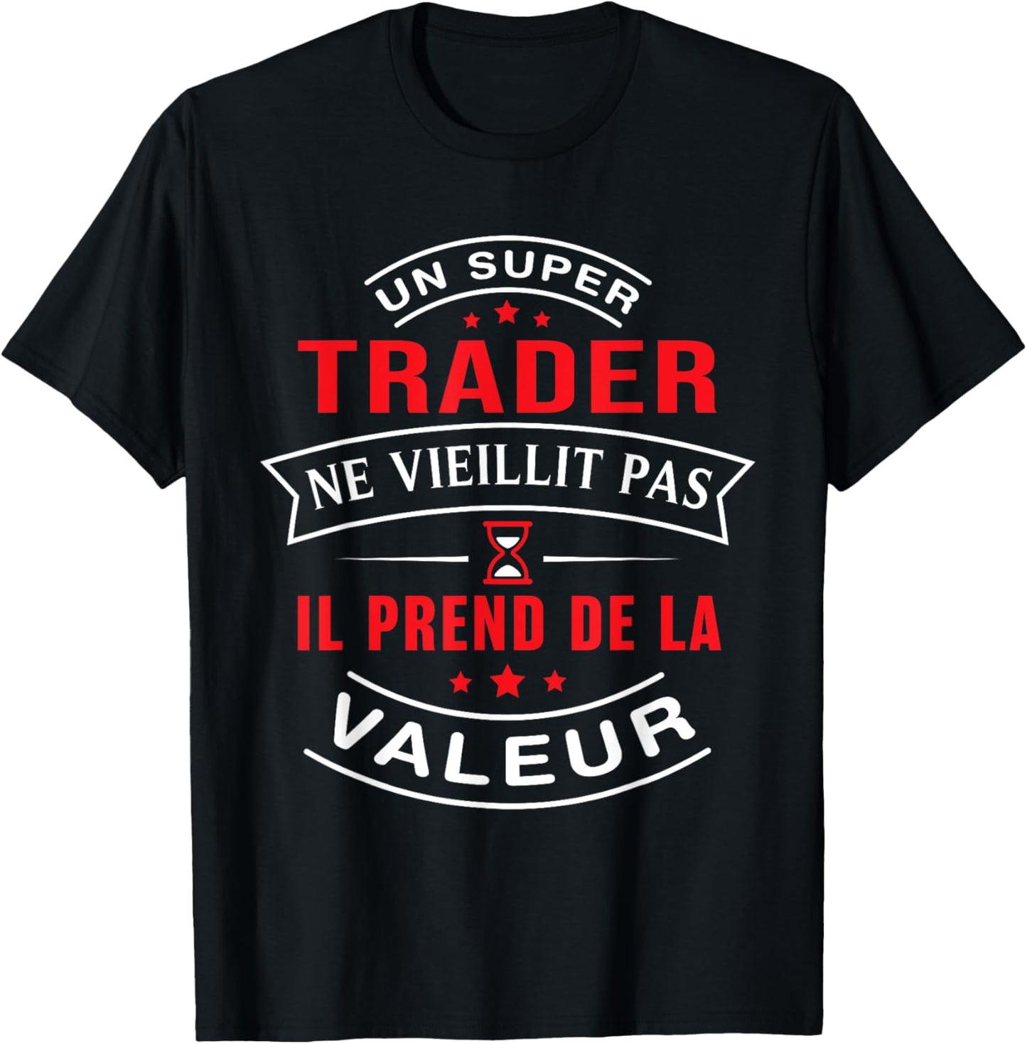 A Super Trader Does Not Age Gift Trader , Black, S T-Shirt - T-Shirt | Black