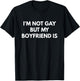 I'm Not Gay But My Boyfriend is T-Shirt - T-Shirt | Black