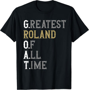 Greatest Roland of all time | GOAT | Roland T-Shirt - T-Shirt | Black