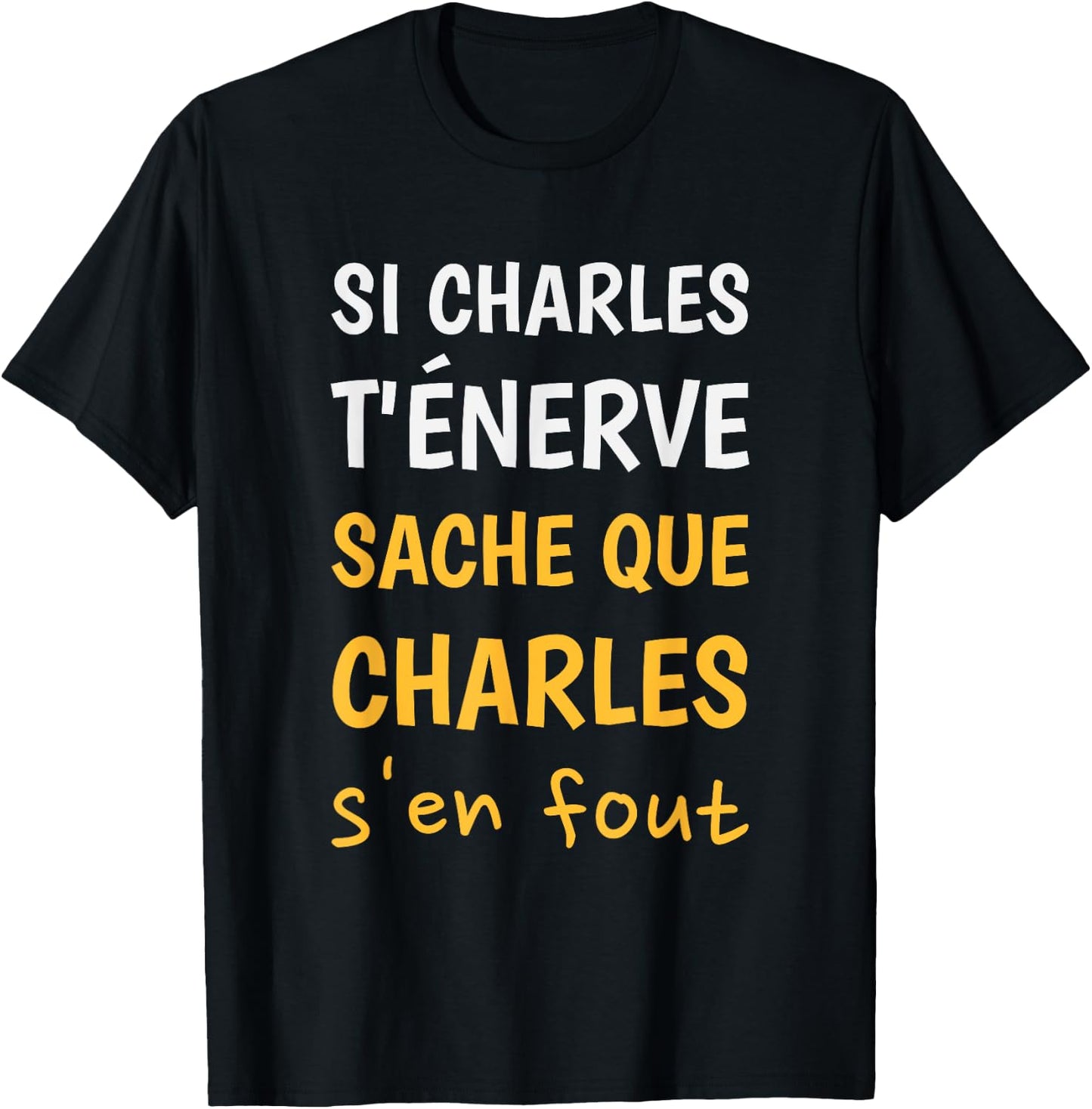 Personalised Name Charles Funny Gift For Charles T-Shirt - T-Shirt | Black
