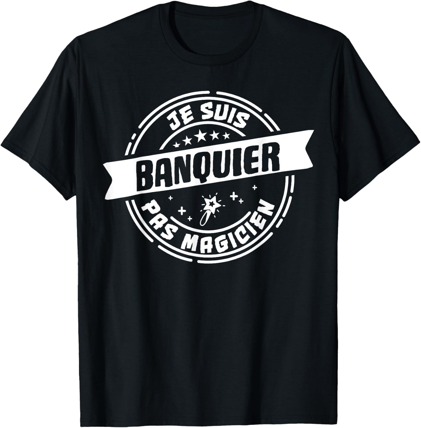 Humour Banquier Cadeau Métier Profession T-Shirt - T-Shirt | Black