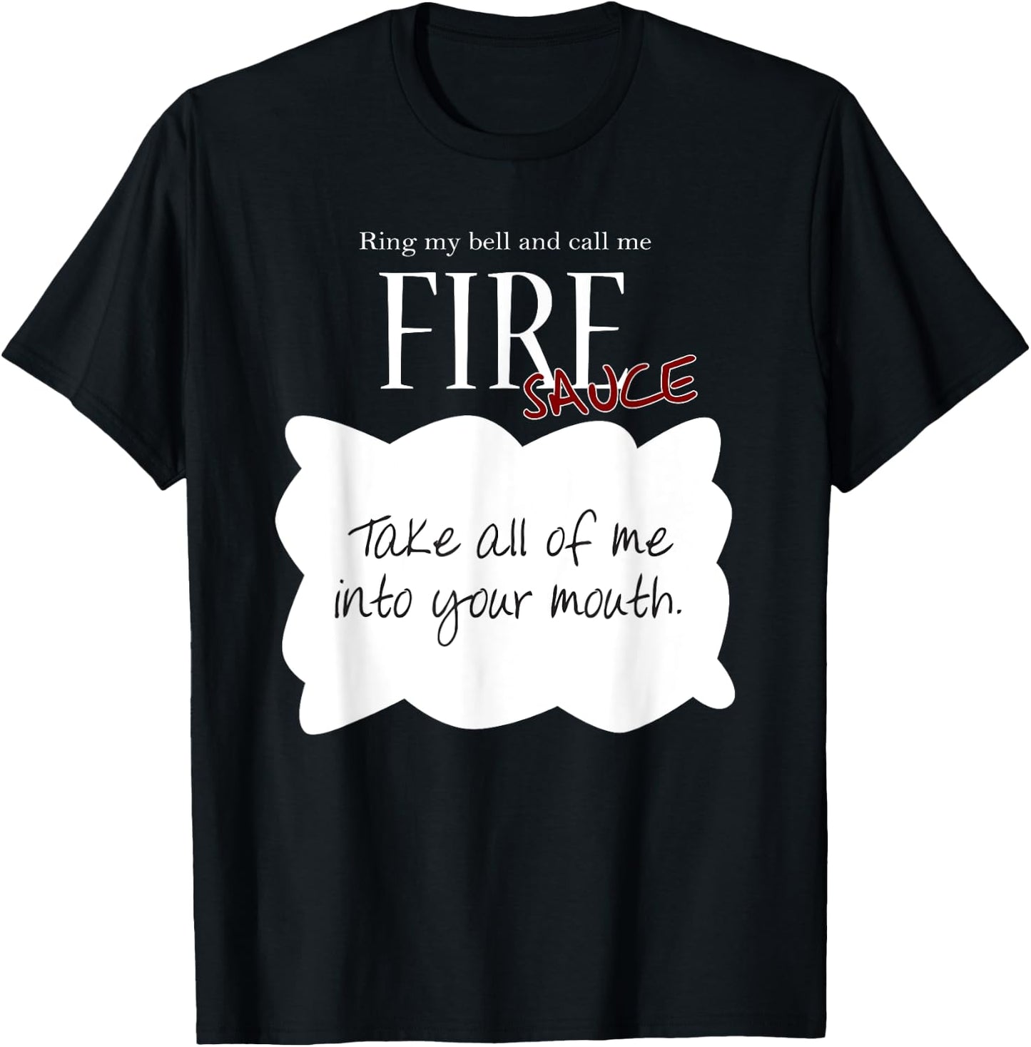 Ring My Bell and Call Me FIRE - Sauce! Tacos Sauce T-Shirt - T-Shirt | Black
