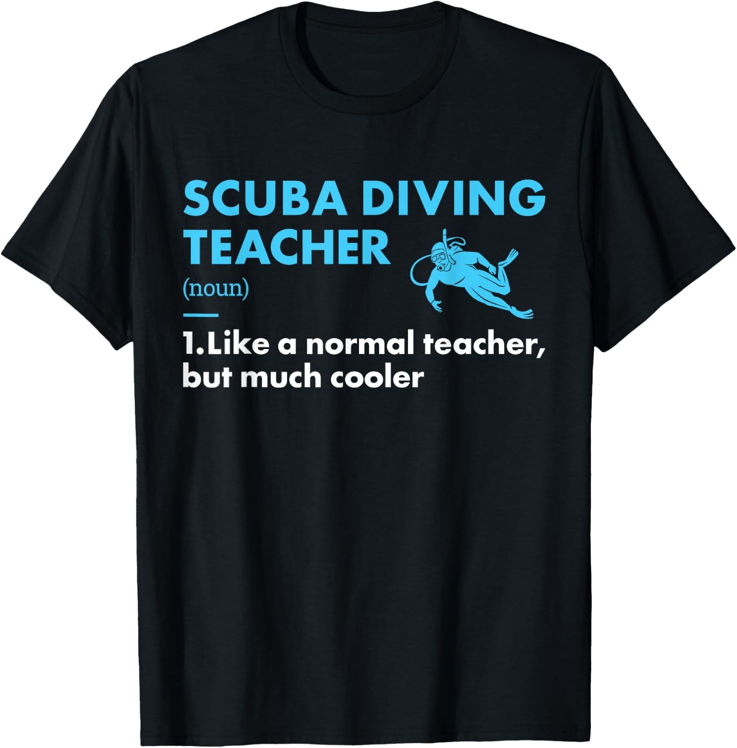 Scuba Diver Teacher Definition Scuba Diving T-Shirt - T-Shirt | Black