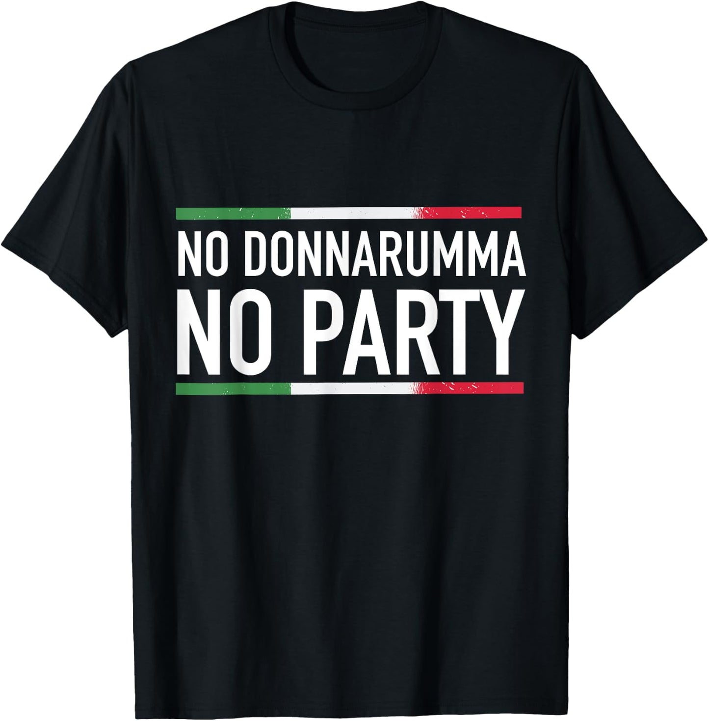 No Donnarumma No Party Italy 2021 Jersey Design T-Shirt - T-Shirt | Black