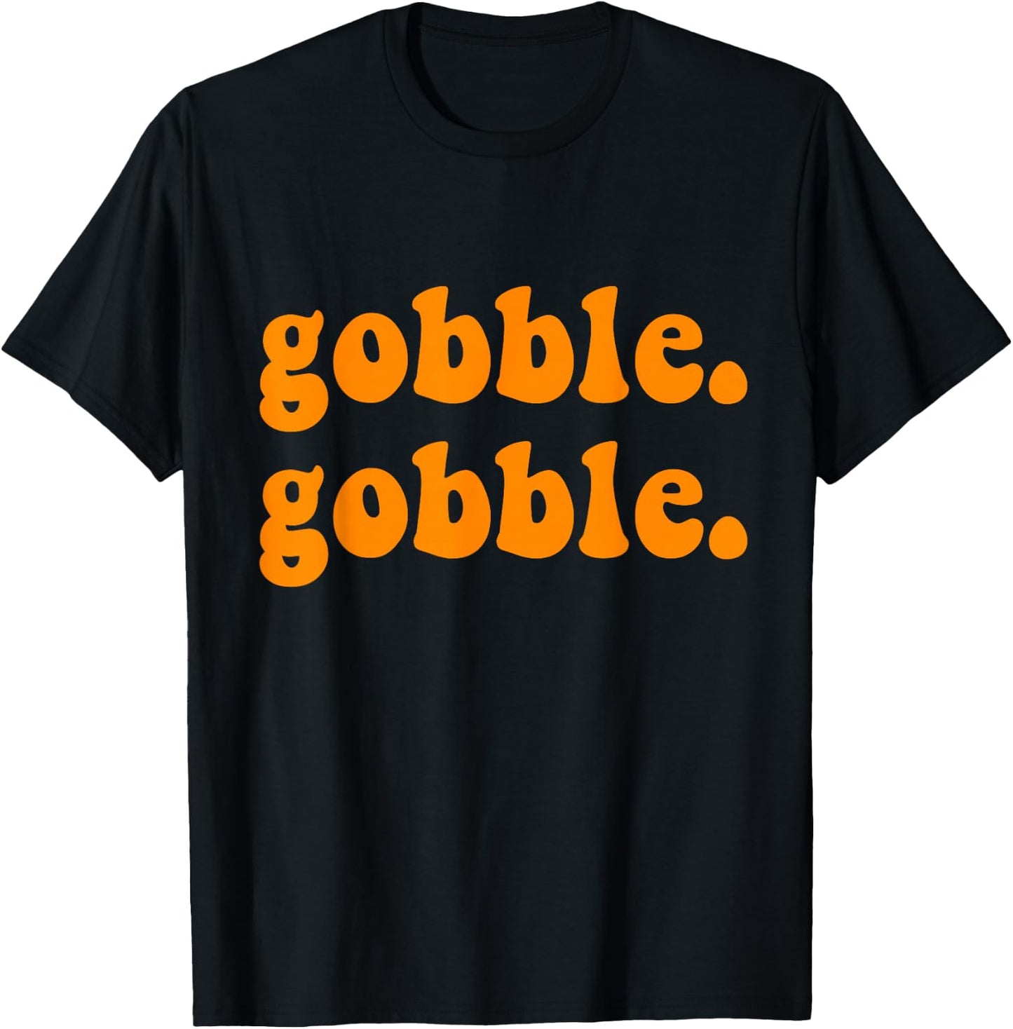 Thanksgiving gobble wobble for family turkey dinner T-Shirt - T-Shirt | Black