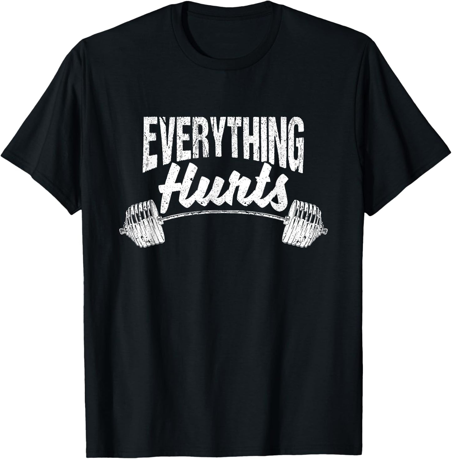 Everything Hurts Funny Gym Workout Athlete Personal Trainer T-Shirt - T-Shirt | Black
