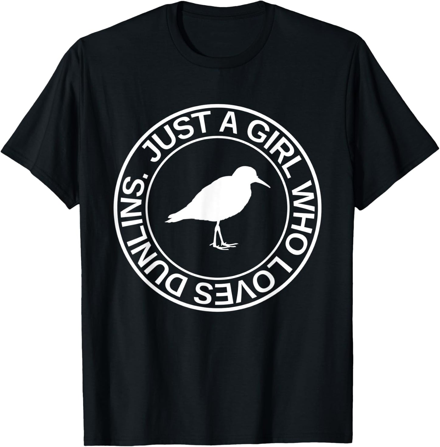 Just A Girl Who Loves Dunlins Gift Sandpiper Bird T-Shirt - T-Shirt | Black